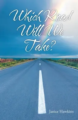 Ce drum vom lua? - Which Road Will We Take?