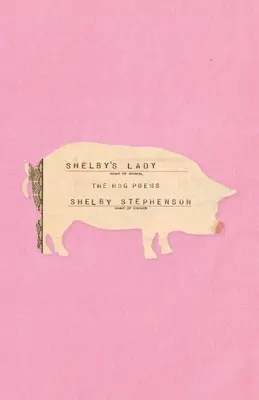 Doamna lui Shelby: Poemele Hog - Shelby's Lady: The Hog Poems