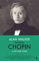 Fryderyk Chopin - O viață și vremuri - Fryderyk Chopin - A Life and Times