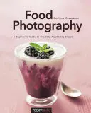 Fotografierea alimentelor: Ghidul unui începător pentru crearea unor imagini apetisante - Food Photography: A Beginner's Guide to Creating Appetizing Images