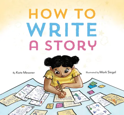 Cum să scrii o poveste: (Carte de citit cu voce tare, Învață să citești și să scrii) - How to Write a Story: (Read-Aloud Book, Learn to Read and Write)