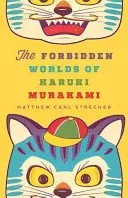 Lumile interzise ale lui Haruki Murakami - The Forbidden Worlds of Haruki Murakami