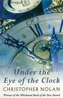 Sub ochiul ceasului - Under The Eye Of The Clock