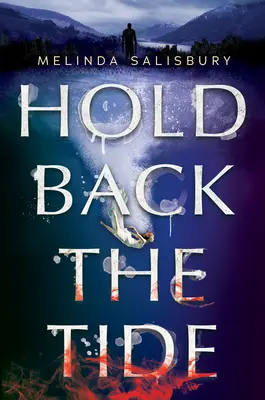 Țineți valul înapoi - Hold Back the Tide