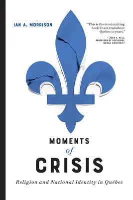 Momente de criză: Religia și identitatea națională în Qubec - Moments of Crisis: Religion and National Identity in Qubec