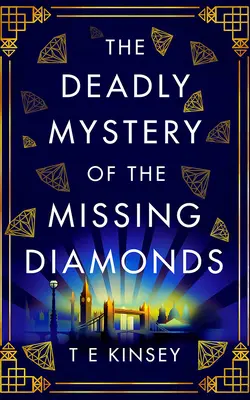 Misterul mortal al diamantelor dispărute - The Deadly Mystery of the Missing Diamonds
