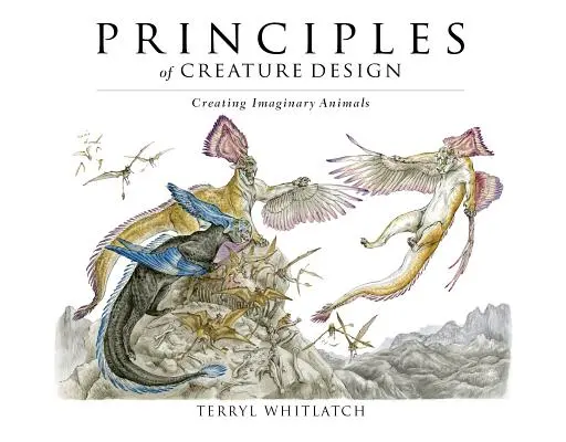 Principii de proiectare a creaturilor: Crearea animalelor imaginare - Principles of Creature Design: Creating Imaginary Animals