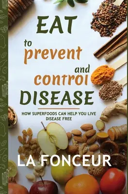 Mâncați pentru a preveni și controla bolile - Eat to Prevent and Control Disease
