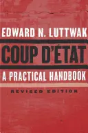 Coup d'tat: Un manual practic, ediție revizuită - Coup d'tat: A Practical Handbook, Revised Edition