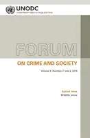 Forum on Crime and Society Vol. 9, Numerele 1 și 2, 2018: Special Issue - Wildlife Crime - Forum on Crime and Society Vol. 9, Numbers 1 and 2, 2018: Special Issue - Wildlife Crime