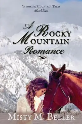 O poveste de dragoste în Munții Stâncoși - A Rocky Mountain Romance