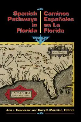Drumuri spaniole în Florida, 1492-1992: Caminos Espaoles En La Florida, 1492-1992 - Spanish Pathways in Florida, 1492-1992: Caminos Espaoles En La Florida, 1492-1992