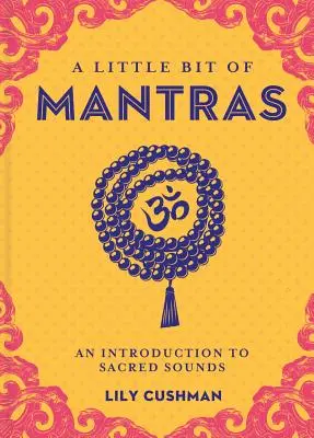 Un pic de mantre, 14: O introducere în sunetele sacre - A Little Bit of Mantras, 14: An Introduction to Sacred Sounds
