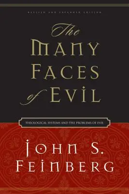 Fețele multiple ale răului: Sisteme teologice și problemele răului (The Many Faces of Evil: Theological Systems and the Problems of Evil) - The Many Faces of Evil: Theological Systems and the Problems of Evil