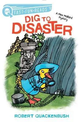 Dig to Disaster: Un mister al domnișoarei Mallard - Dig to Disaster: A Miss Mallard Mystery