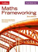 Maths Frameworking -- Pupil Book 3.2 [Ediția a treia] - Maths Frameworking -- Pupil Book 3.2 [Third Edition]