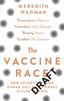 Cursa vaccinurilor - Cum au folosit oamenii de știință celulele umane pentru a combate virușii ucigași - Vaccine Race - How Scientists Used Human Cells to Combat Killer Viruses