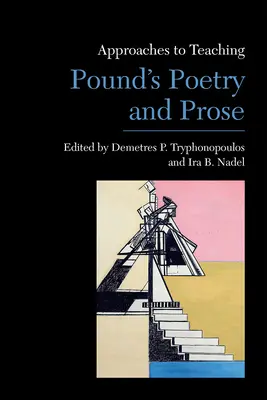 Abordări pentru predarea poeziei și prozei lui Pound - Approaches to Teaching Pound's Poetry and Prose
