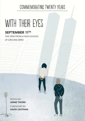 Cu ochii lor: 11 septembrie: The View from a High School at Ground Zero - With Their Eyes: September 11th: The View from a High School at Ground Zero