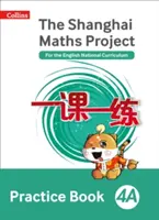 Shanghai Maths - Proiectul Shanghai Maths Cartea practică 4a - Shanghai Maths - The Shanghai Maths Project Practice Book 4a
