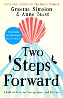Doi pași înainte - de la autorul cărții The Rosie Project - Two Steps Forward - from the author of The Rosie Project