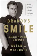 Zâmbetul lui Brando: Viața, gândirea și opera sa - Brando's Smile: His Life, Thought, and Work