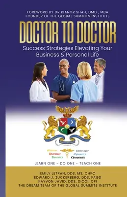 DE LA DOCTOR LA DOCTOR - Strategii de succes care vă îmbunătățesc viața profesională și personală - DOCTOR TO DOCTOR - Success Strategies Elevating Your Business & Personal Life