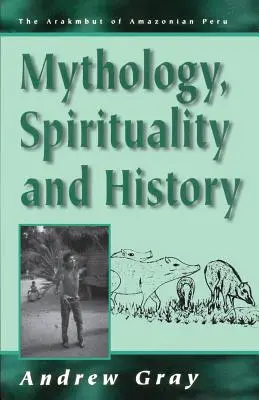 Mitologie, spiritualitate și istorie - Mythology, Spirituality, and History