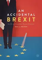An Accidental Brexit: Noi perspective economice europene și transatlantice - An Accidental Brexit: New Eu and Transatlantic Economic Perspectives