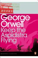 Păstrați Aspidistra în zbor - Keep the Aspidistra Flying
