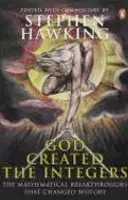Dumnezeu a creat numerele întregi - Descoperirile matematice care au schimbat istoria - God Created the Integers - The Mathematical Breakthroughs That Changed History