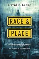 Rasă și loc: Cum modelează geografia urbană drumul spre reconciliere - Race and Place: How Urban Geography Shapes the Journey to Reconciliation