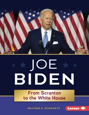 Joe Biden: de la Scranton la Casa Albă - Joe Biden: From Scranton to the White House