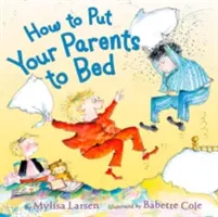 Cum să-ți pui părinții la culcare - How to Put Your Parents to Bed