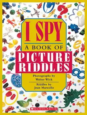 I Spy: A Book of Picture Riddles: O carte de ghicitori - I Spy: A Book of Picture Riddles