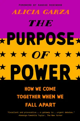 Scopul puterii: Cum ne adunăm când ne prăbușim - The Purpose of Power: How We Come Together When We Fall Apart
