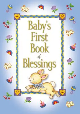 Prima carte de binecuvântări a bebelușului - Baby's First Book of Blessings