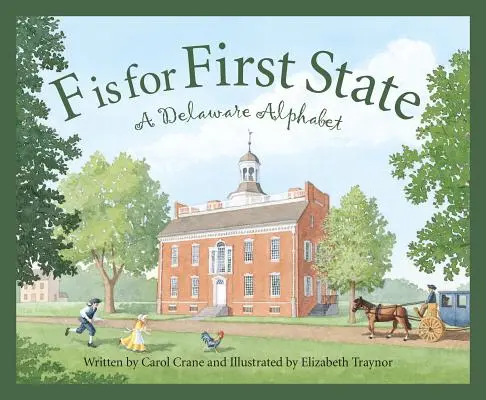 F de la First State: Un alfabet Delaware - F Is for First State: A Delaware Alphabet