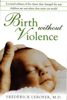 Nașterea fără violență - Birth Without Violence