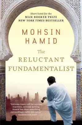 Fundamentalistul reticent - The Reluctant Fundamentalist