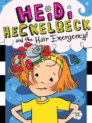 Heidi Heckelbeck și urgența cu părul!, 31 - Heidi Heckelbeck and the Hair Emergency!, 31