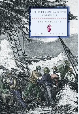 The Wreckers: The Florida Keys, volumul 3 - The Wreckers: The Florida Keys, Volume 3