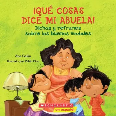 Qu Cosas Dice Mi Abuela (Lucrurile pe care le spune bunica mea) - Qu Cosas Dice Mi Abuela (the Things My Grandmother Says)