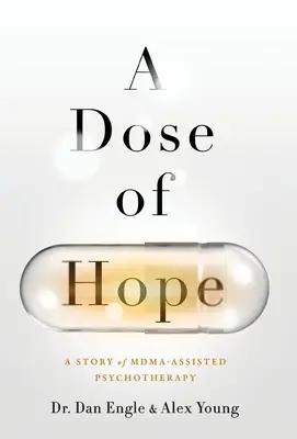 O doză de speranță: O poveste de psihoterapie asistată de MDMA - A Dose of Hope: A Story of MDMA-Assisted Psychotherapy