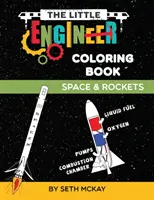 The Little Engineer Coloring Book - Space and Rockets: Carte de colorat distractivă și educativă despre spațiu pentru copiii de vârstă preșcolară și primară - The Little Engineer Coloring Book - Space and Rockets: Fun and Educational Space Coloring Book for Preschool and Elementary Children