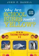 De ce sunt autobuzele școlare întotdeauna galbene? Teaching for Inquiry, K-8 - Why Are School Buses Always Yellow?: Teaching for Inquiry, K-8