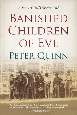 Banished Children of Eve: Un roman din New York-ul războiului civil - Banished Children of Eve: A Novel of Civil War New York