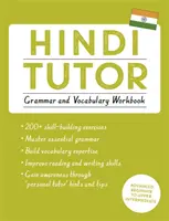 Hindi Tutor: Grammar and Vocabulary Workbook (Învață hindi cu Teach Yourself) - Hindi Tutor: Grammar and Vocabulary Workbook (Learn Hindi with Teach Yourself)