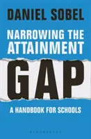 Reducerea decalajului de performanță: un manual pentru școli - Narrowing the Attainment Gap: A Handbook for Schools