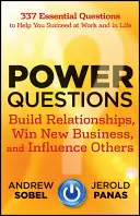 Întrebări puternice: Construiți relații, câștigați noi afaceri și influențați-i pe alții - Power Questions: Build Relationships, Win New Business, and Influence Others